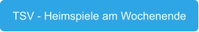 TSV - Heimspiele am Wochenende