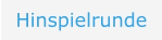 Hinspielrunde