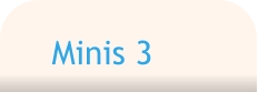 Minis 3