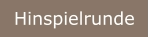 Hinspielrunde